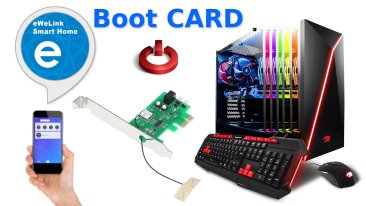 Boot CARD - accendi il tuo PC da Smartphone con l'app eWeLink