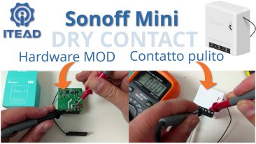 Sonoff Mini Modifica Hardware Contatto pulito - Hardware MOD Dry Contact