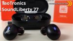 Nuovi Auricolari Bluetooth TaoTronics SoundLiberty 77 True Wireless
