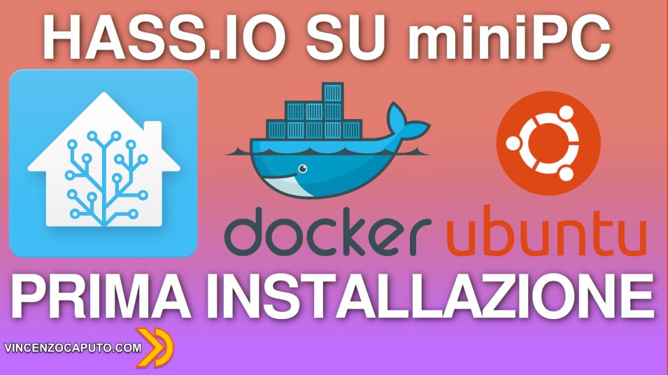 Installazione di HASS.IO su un miniPC con Ubuntu e Docker