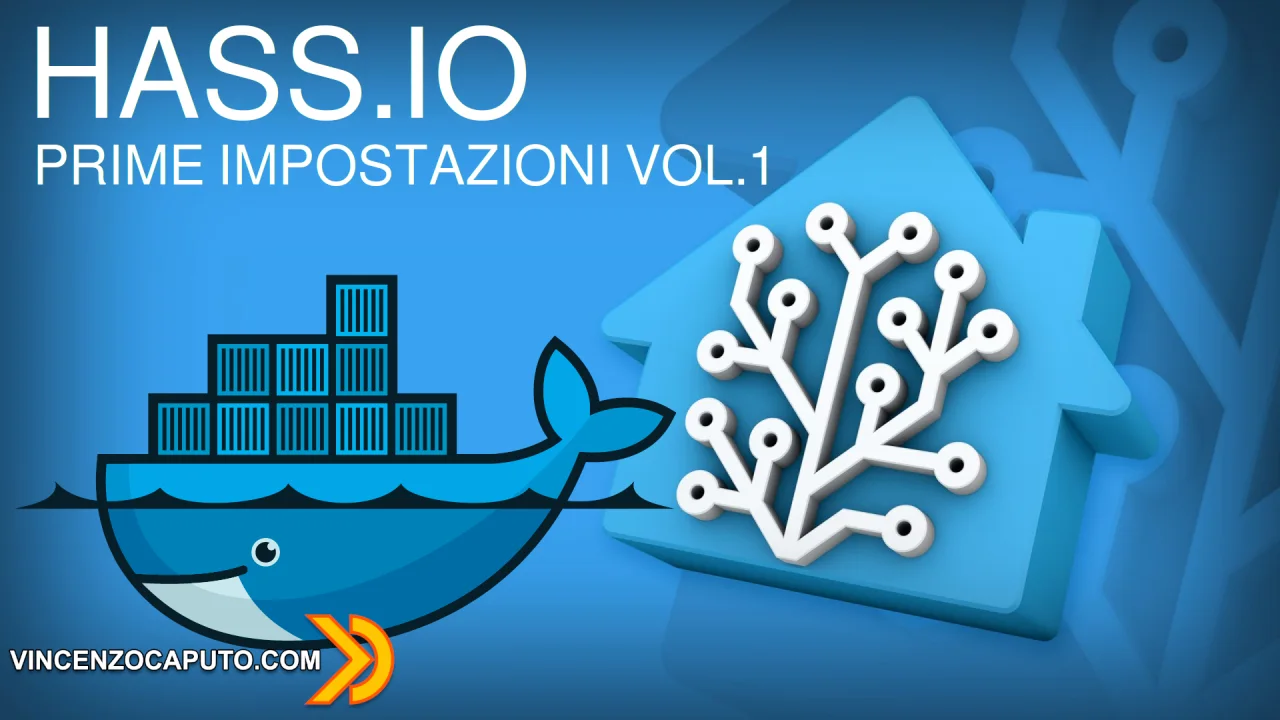 HASS.IO in Docker - cosa fare dopo la prima installazione! VOL.1