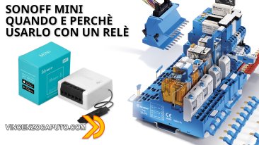 Sonoff MINI - quando e perchè usarlo con un relè!