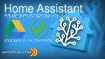 Home Assistant - cosa fare dopo la prima installazione! VOL.3