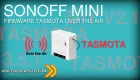 Miniatura: Sonoff mini - installazione OTA del firmware Tasmota - DIY 2.1