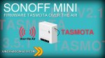 Sonoff mini - Flash OTA del firmware Tasmota - DIY 2.1