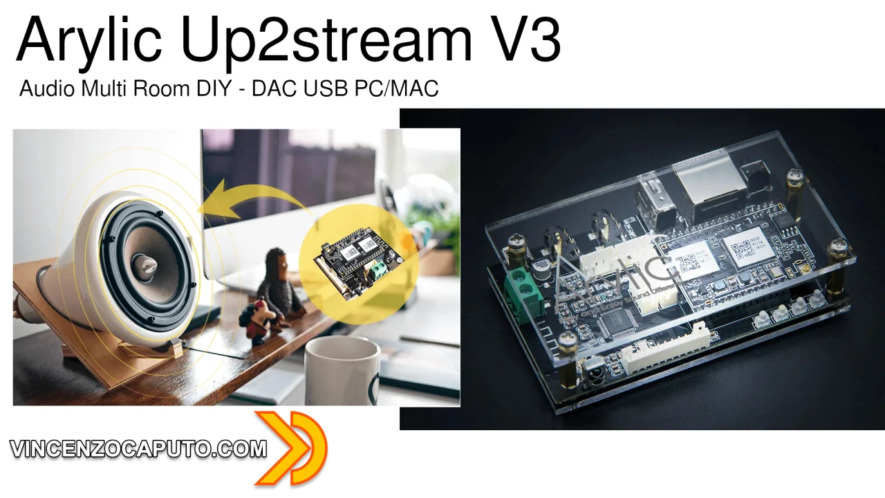 Arylic Audio Board Up2stream - Recensione nuove versioni 3.0