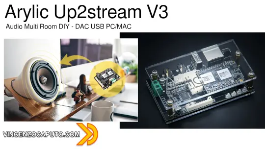 Arylic Audio Board Up2stream - Recensione nuove versioni 3.0