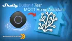 Miniatura: Recensione Shelly Button 1, come funziona e come usarlo via MQTT in Home Assistant