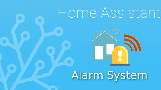 Home Assistant - Come creare un sistema di allarme domestico