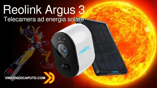 Reolink Argus 3 - telecamera smart con ricarica ad energia solare