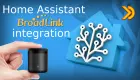 Miniatura: Home Assistant - integrazione device Broadlink Rm e installazione di Smart IR