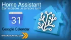 Miniatura: Home Assistant - Creiamo un sensore turni sincronizzato con Google Calendar