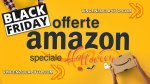 Offerte Amazon Speciale Halloween Settimana del Black Friday in anticipo