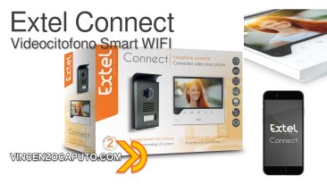 Extel Connect - il Videocitofono Smart WiFi per la Smart Home