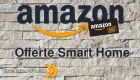 Miniatura: Amazon Black Friday - Offerte dedicate alla domotica e alla Smart Home dal 20 Novembre