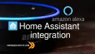 Miniatura: Intergrare Amazon Alexa in Home Assistant gratuitamente (Guida Aggiornata)