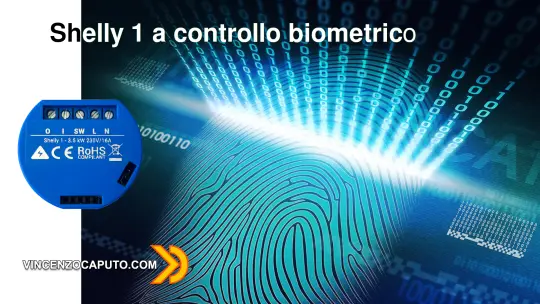 Come controllare lo Shelly 1 con impronta digitale