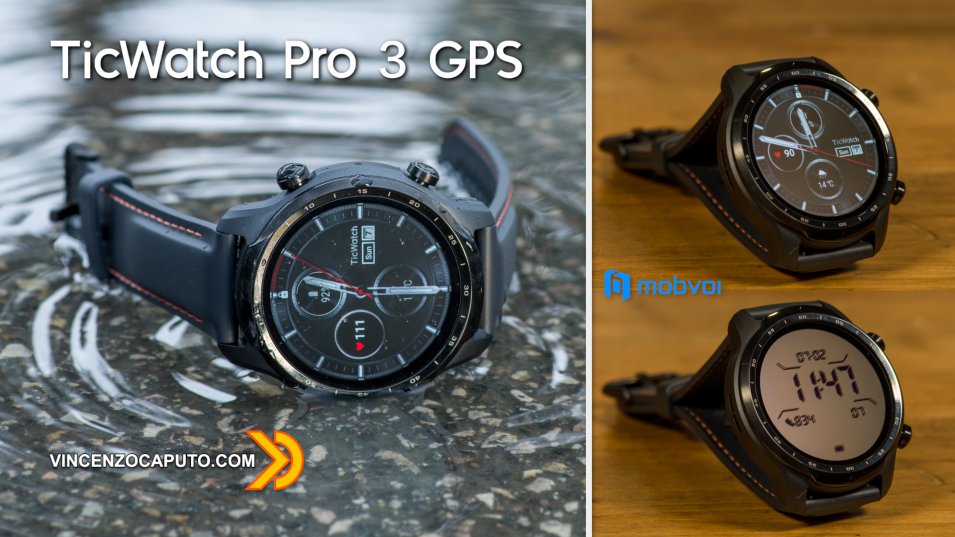 TicWatch Pro 3 GPS - ecco a voi il re degli Smartwatch