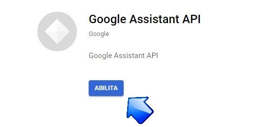 Abilita Google Assistant API