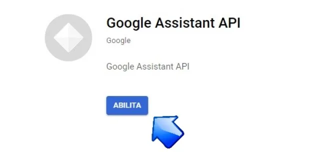 Abilita Google Assistant API