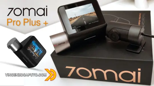 Xiaomi 70mai Dash Cam Pro Plus+  Evoluzione della specie!