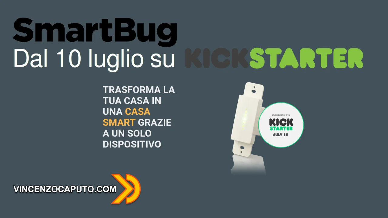 Smartbug dal 10 Luglio su KickStarter - questa volta ci siamo davvero!