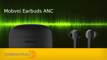 Mobvoi Earbuds ANC - Hey Tico - l'assistente vocale secondo Mobvoi!