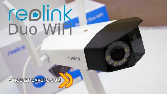 Reolink Duo WiFi, due occhi sono meglio di uno?