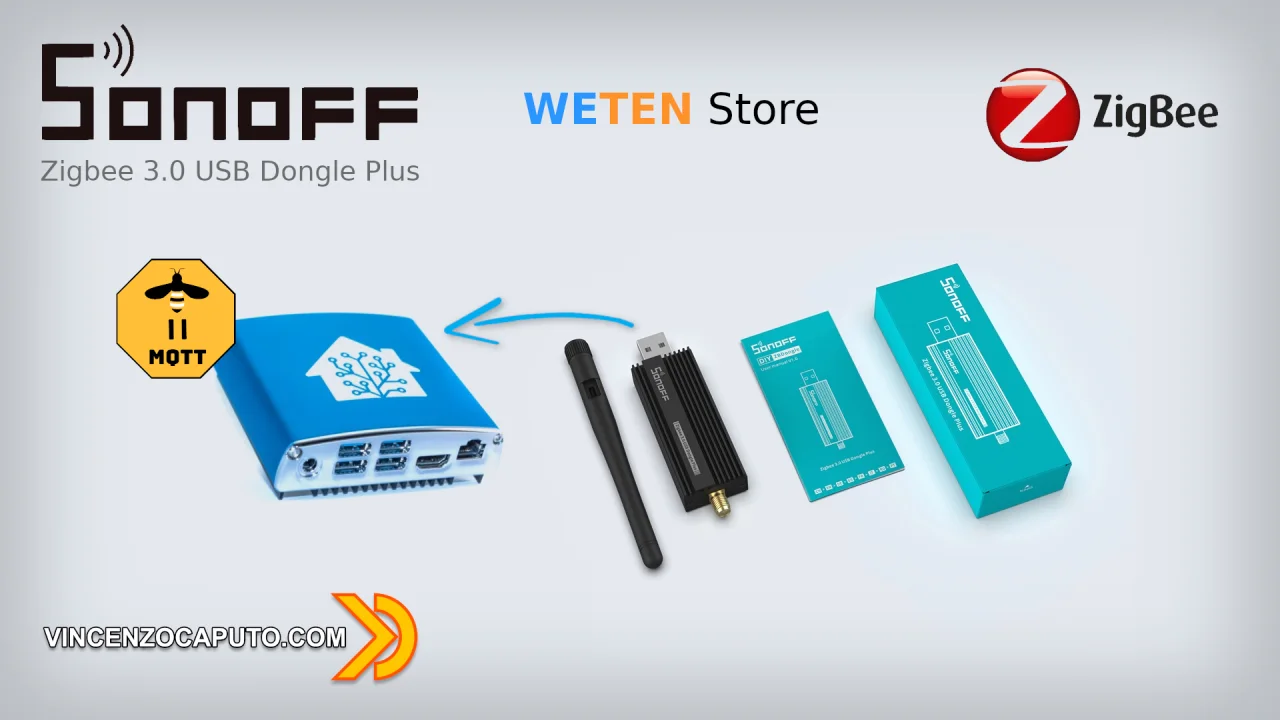 Sonoff Zigbee Dongle tutti i segreti per configurarlo con Home Assistant