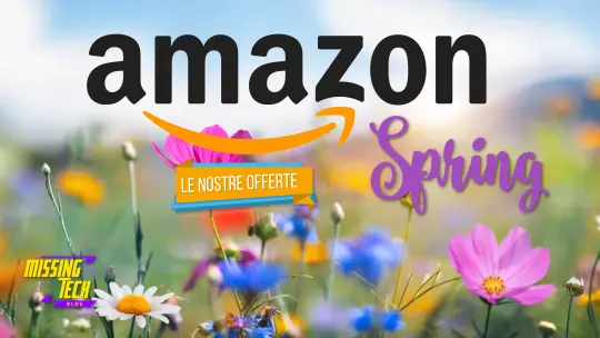 Offerte di Primavera risparmia fino al 40% con la selezione di MissingTech