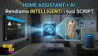Miniatura: Home Assistant e AI: Come rendere Intelligenti i tuoi Script (Guida Pratica)