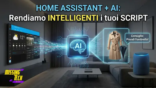 Home Assistant e AI: Come rendere Intelligenti i tuoi Script (Guida Pratica)